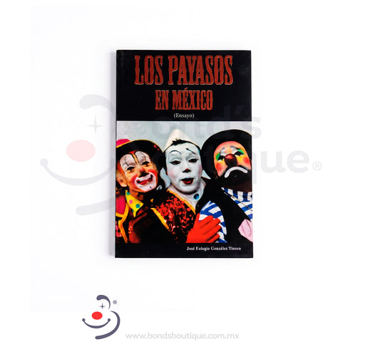 LIBRO LOS PAYASOS EN MEXICO - Bond's Boutique
